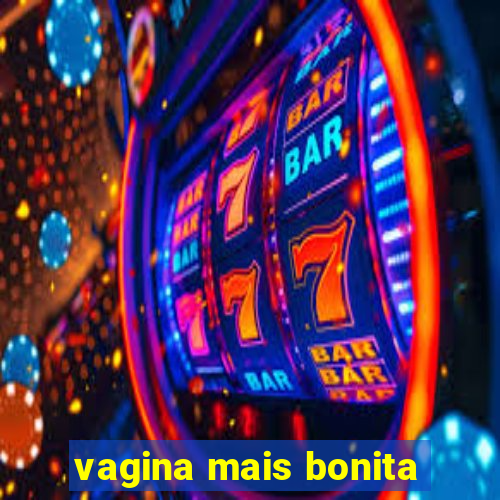 vagina mais bonita